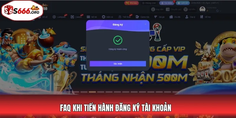FAQ khi tiến hành đăng ký tài khoản